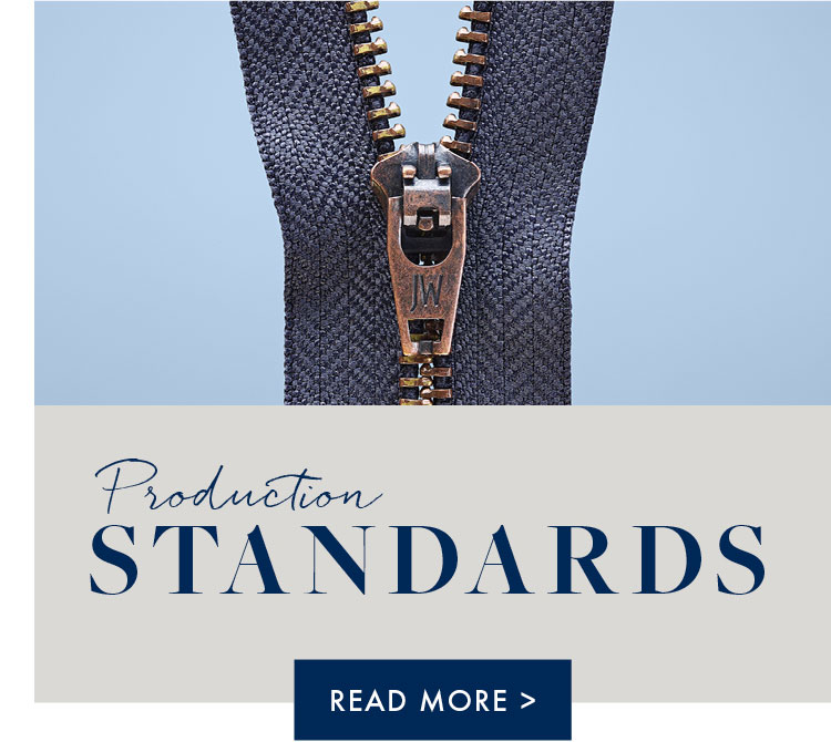 Production standards, read more >