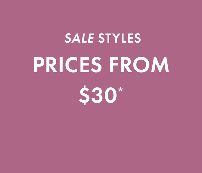 Sale Styles from $30